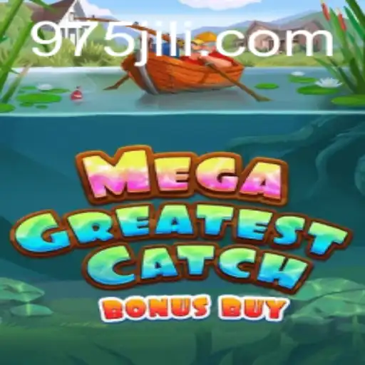 Discover the Thrill of MegaGreatestCatchBonusBuy at 975 Casino
